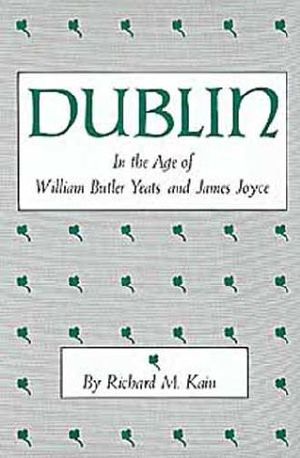 [Centers of Civilization 01] • Dublin in the Age of William Butler Yeats and James Joyce